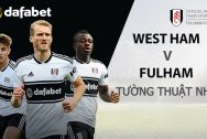 Dự đoán bóng đá NHA: West Ham vs Fulham