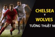 Chelsea vs Wolverhampton: Dự đoán bóng đá Ngoại Hạng Anh