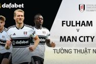 Fulham vs Manchester City: Dự đoán Ngoại Hạng Anh 2019