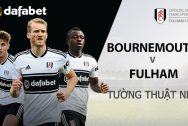 Bournemouth vs Fulham: Dự đoán kết quả NHA