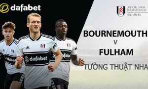 Bournemouth vs Fulham: Dự đoán kết quả NHA